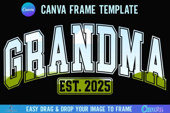Grandma Est. 2025: A Varsity Frame for Canva