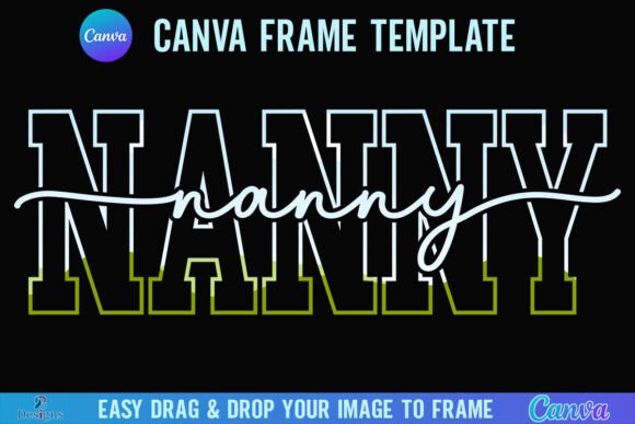 Nanny Canva Frame Varsity Grandma Script: A Designer's Review