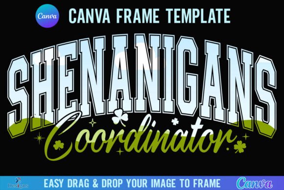 Shenanigans Coordinator Canva St Patrick: Festive Design Made Simple