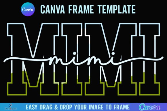 Using the Mimi Canva Frame Varsity Grandma Script
